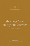Sharing Christ in Joy and Sorrow: A Theology of Philippians